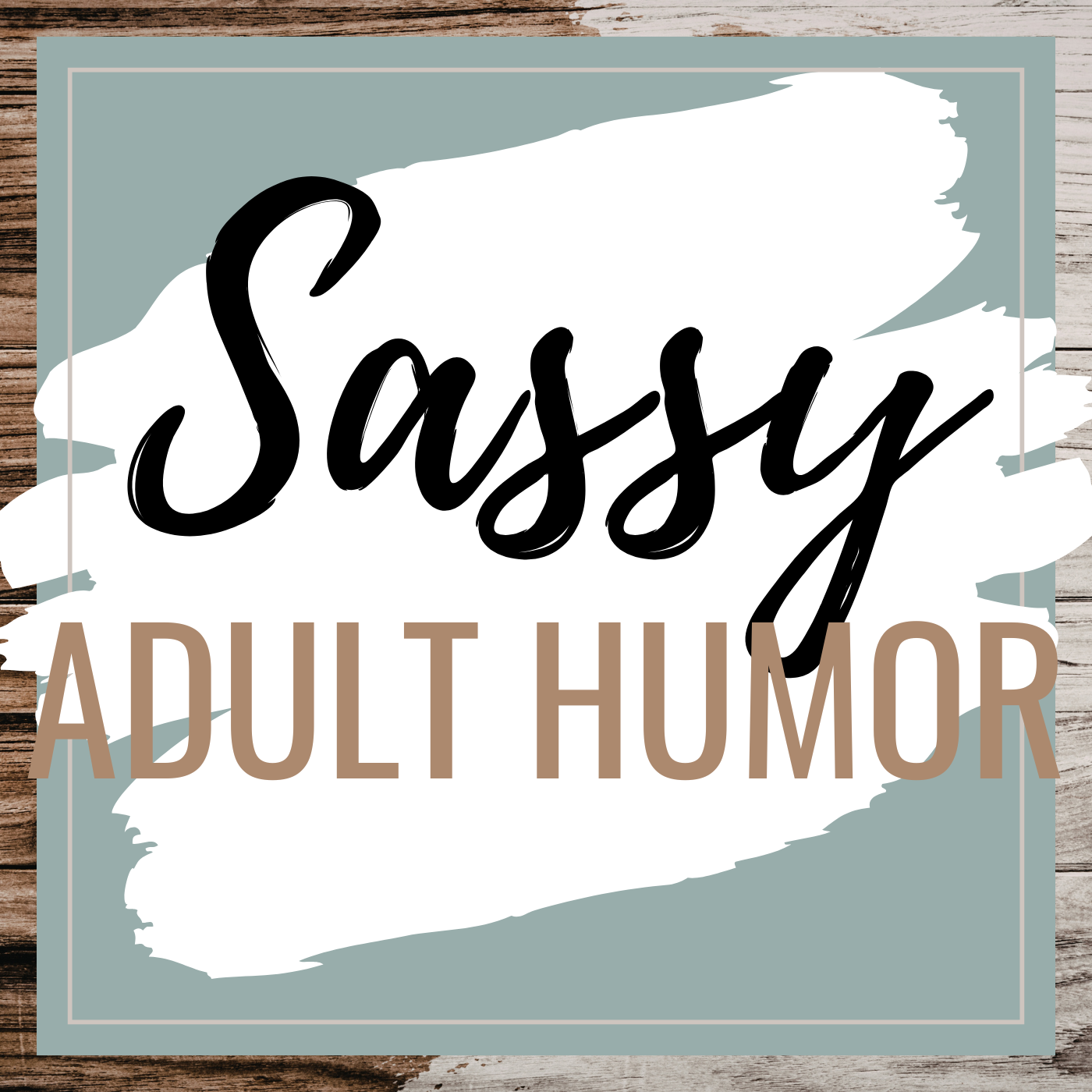 Adult/Sarcastic/Smutty